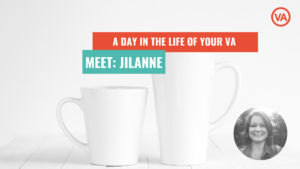 A Day in the Life of Your VA, Jilanne