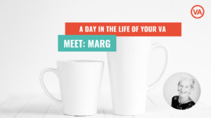 A Day in the Life Of A Virtual Assistant: Meet Marg