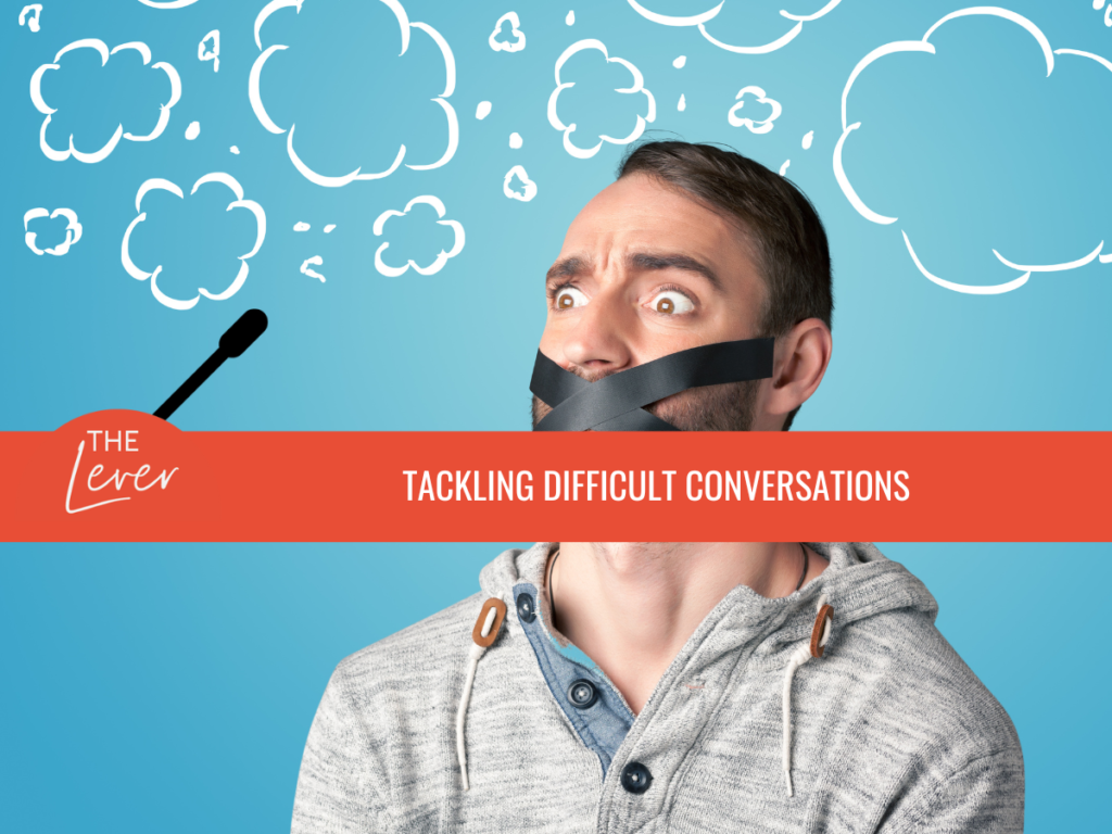 Tackling Difficult Conversations [The Lever]