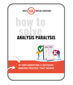 how to solve analysis paralysis by implementing a decision-making process that works